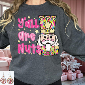 Yall are Nuts  Sweatshirt- Ships in 1-2 weeks