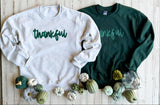 Thankful- Puff Ink Sweatshirt - Ships in 1-2 weeks