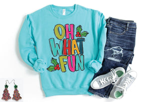 Oh What Fun Sweatshirt- Ships in 1-2 weeks