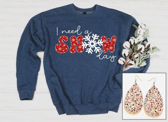 I need a Snow Day Sweatshirt- Ships in 1-2 weeks