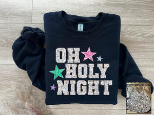Oh Holy Night Sweatshirt- Ships in 1-2 weeks
