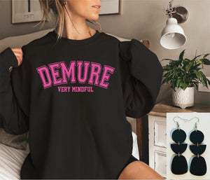 Demure Sweatshirt- Ships in 1-2 weeks