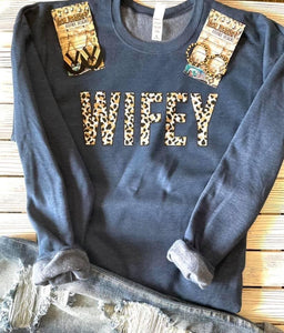 Wifey Leopard Sweatshirt- Ships in 1-2 weeks- excluded from discounts